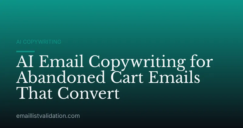AI Email Copywriting for Abandoned Cart Emails That Convert