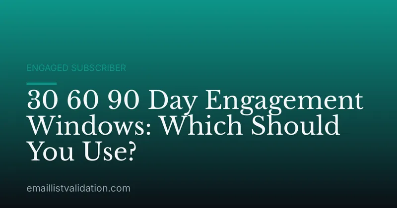 30 60 90 Day Engagement Windows: Which Should You Use?