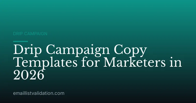 Drip Campaign Copy Templates for Marketers in 2026