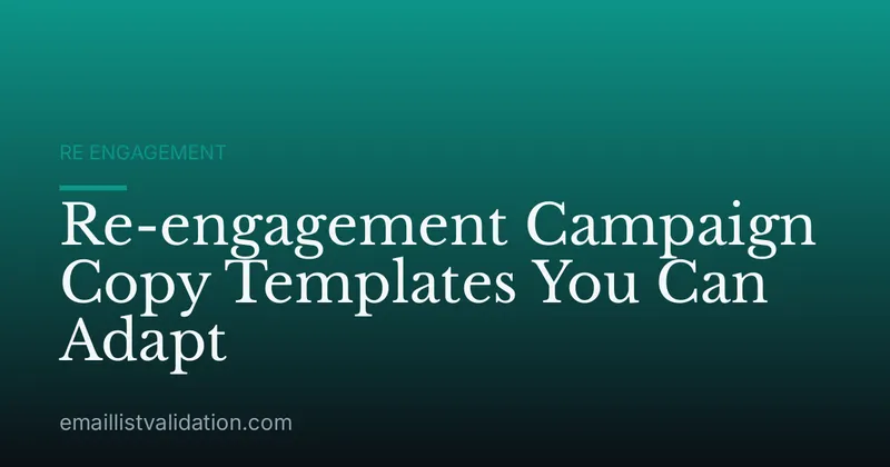 Re-engagement Campaign Copy Templates You Can Adapt