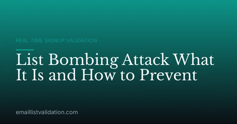 List Bombing Attack What It Is and How to Prevent