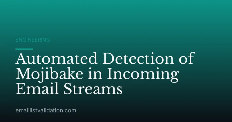 Automated Detection of Mojibake in Incoming Email Streams