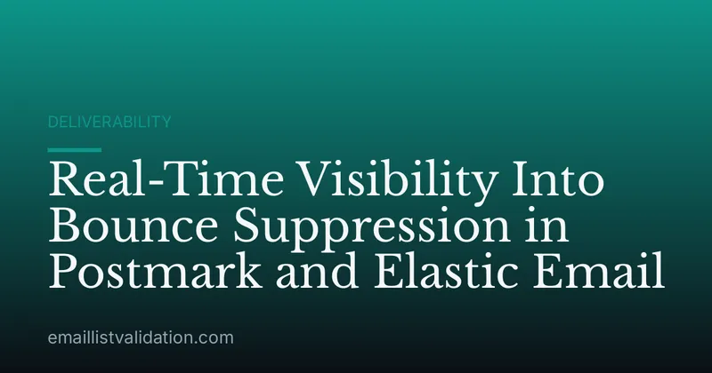 Real-Time Visibility Into Bounce Suppression in Postmark and Elastic Email