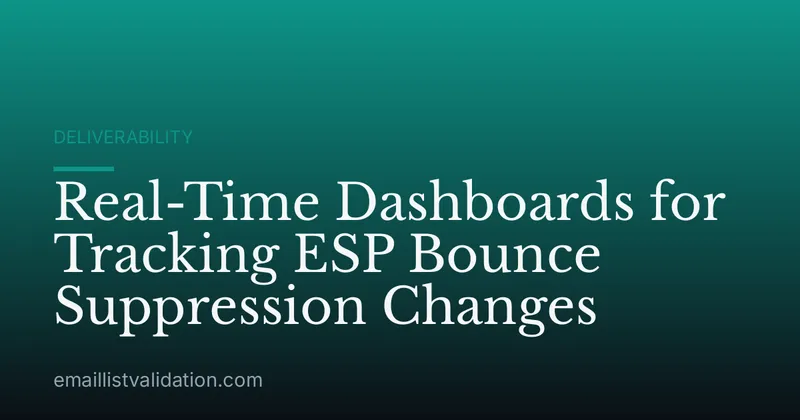 Real-Time Dashboards for Tracking ESP Bounce Suppression Changes