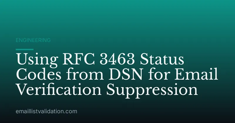 Using RFC 3463 Status Codes from DSN for Email Verification Suppression