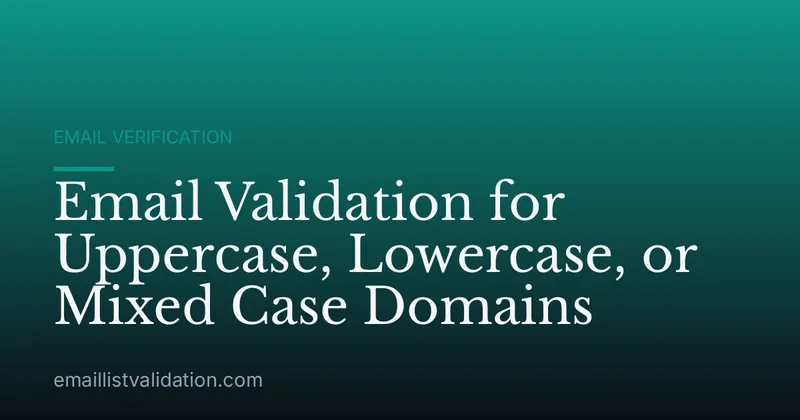 Email Validation for Uppercase, Lowercase, or Mixed Case Domains