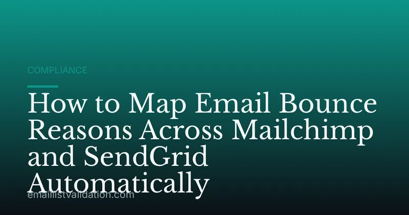 How to Map Email Bounce Reasons Across Mailchimp and SendGrid Automatically