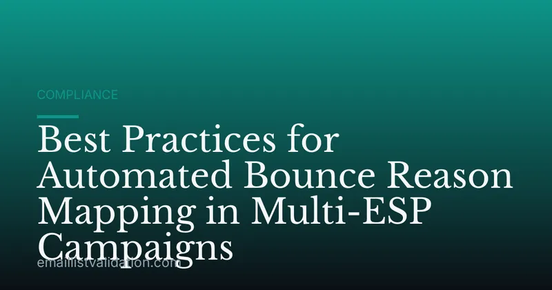 Best Practices for Automated Bounce Reason Mapping in Multi-ESP Campaigns