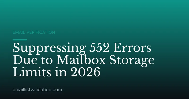 Suppressing 552 Errors Due to Mailbox Storage Limits in 2026