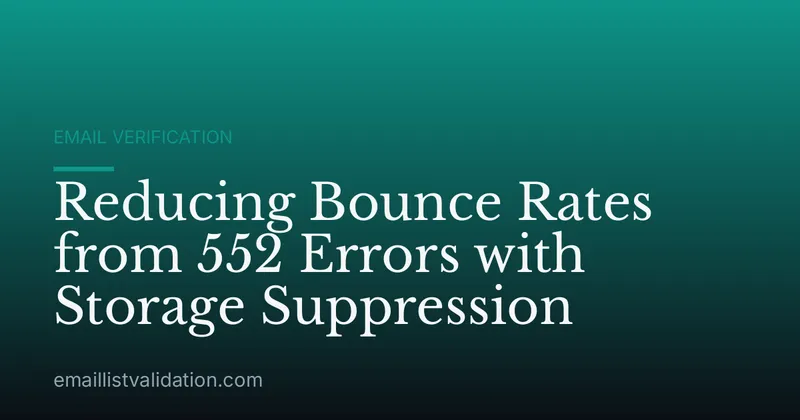 Reducing Bounce Rates from 552 Errors with Storage Suppression