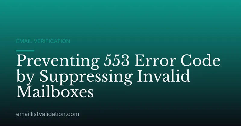 Preventing 553 Error Code by Suppressing Invalid Mailboxes