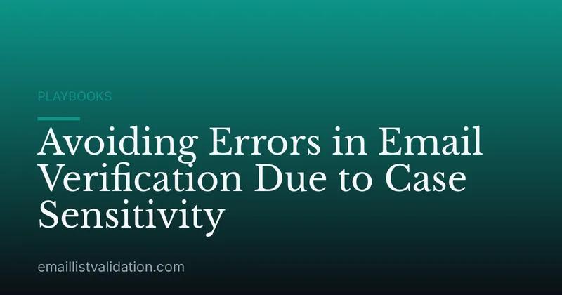 Avoiding Errors in Email Verification Due to Case Sensitivity