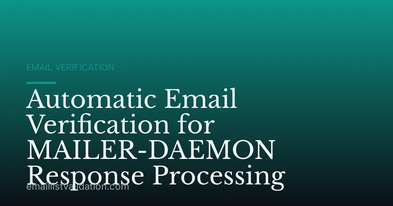 Automatic Email Verification for MAILER-DAEMON Response Processing