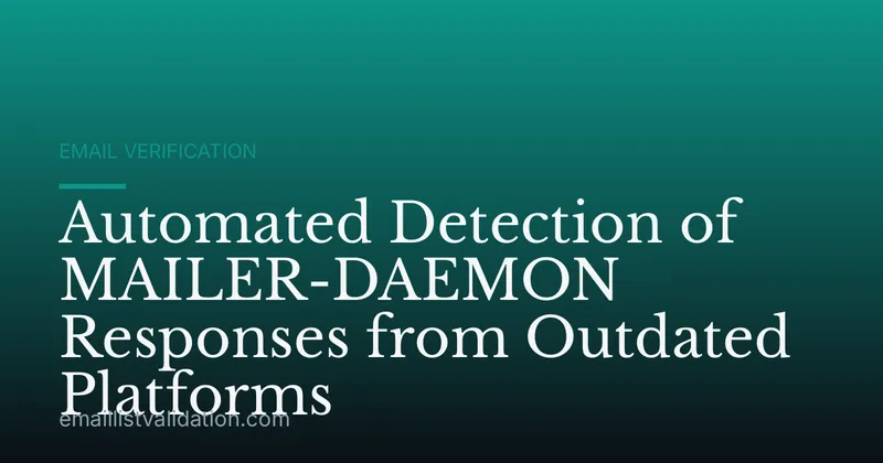 Automated Detection of MAILER-DAEMON Responses from Outdated Platforms