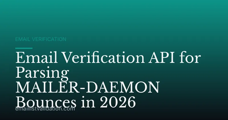 Email Verification API for Parsing MAILER-DAEMON Bounces in 2026