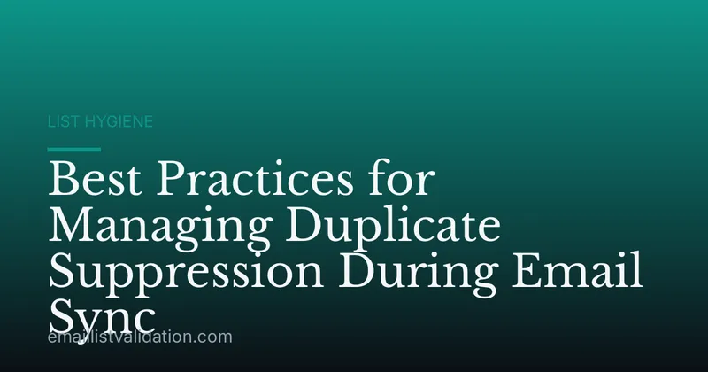 Best Practices for Managing Duplicate Suppression During Email Sync