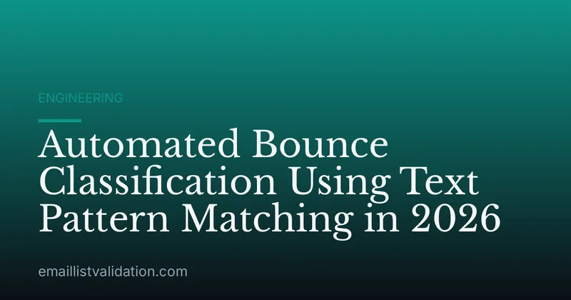 Automated Bounce Classification Using Text Pattern Matching in 2026