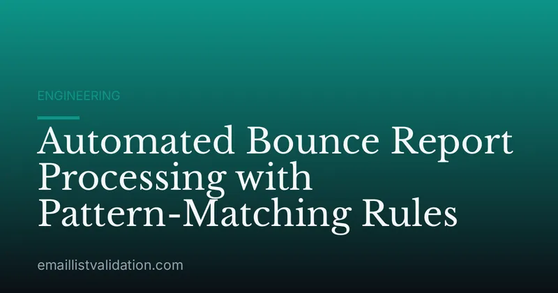 Automated Bounce Report Processing with Pattern-Matching Rules