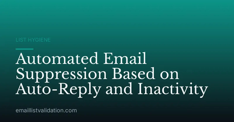 Automated Email Suppression Based on Auto-Reply and Inactivity