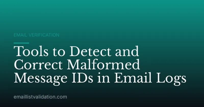 Tools to Detect and Correct Malformed Message IDs in Email Logs