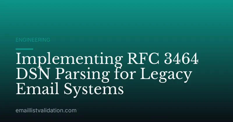 Implementing RFC 3464 DSN Parsing for Legacy Email Systems