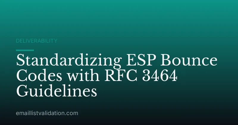 Standardizing ESP Bounce Codes with RFC 3464 Guidelines