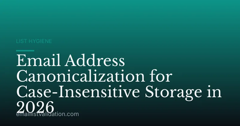 Email Address Canonicalization for Case-Insensitive Storage in 2026
