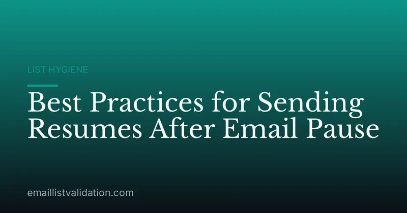 Best Practices for Sending Resumes After Email Pause