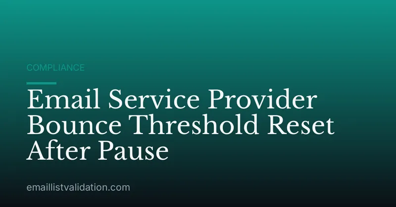 Email Service Provider Bounce Threshold Reset After Pause