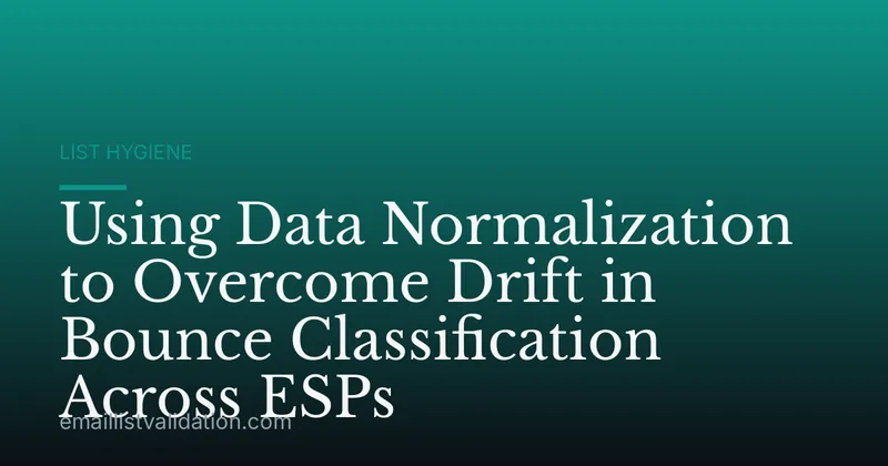 Using Data Normalization to Overcome Drift in Bounce Classification Across ESPs