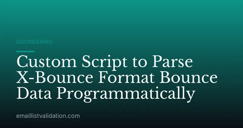 Custom Script to Parse X-Bounce Format Bounce Data Programmatically