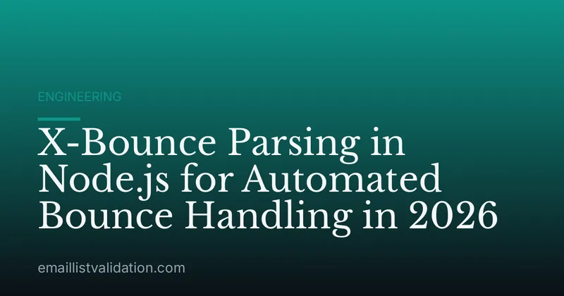 X-Bounce Parsing in Node.js for Automated Bounce Handling in 2026