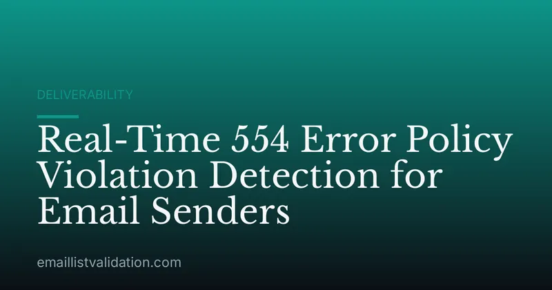Real-Time 554 Error Policy Violation Detection for Email Senders