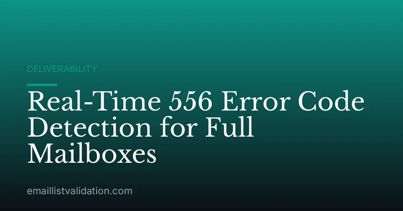 Real-Time 556 Error Code Detection for Full Mailboxes