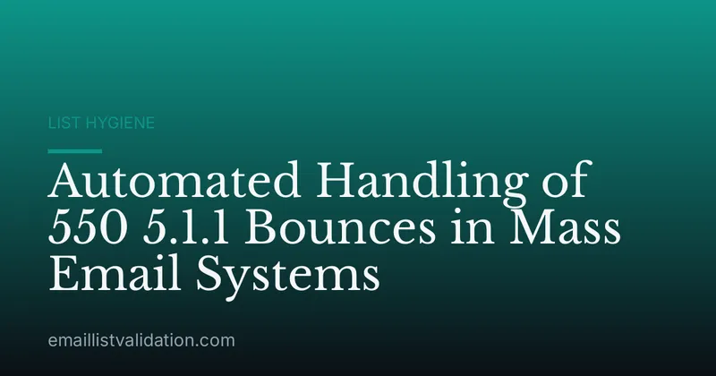 Automated Handling of 550 5.1.1 Bounces in Mass Email Systems
