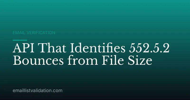 API That Identifies 552.5.2 Bounces from File Size