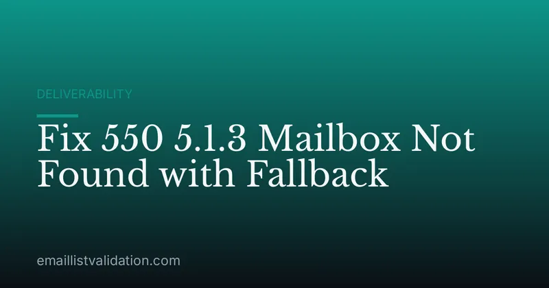 Fix 550 5.1.3 Mailbox Not Found with Fallback