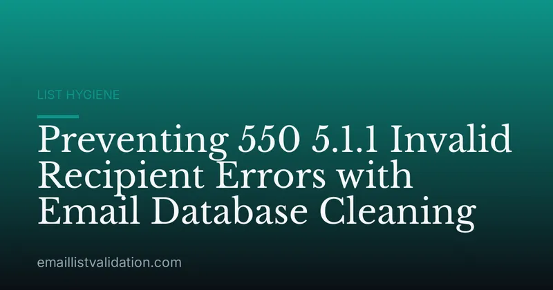 Preventing 550 5.1.1 Invalid Recipient Errors with Email Database Cleaning