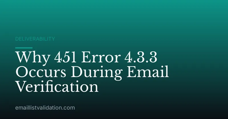 Why 451 Error 4.3.3 Occurs During Email Verification