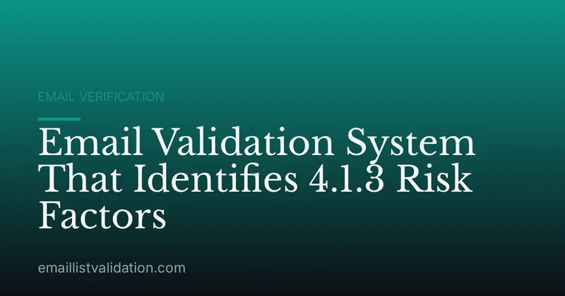 Email Validation System That Identifies 4.1.3 Risk Factors