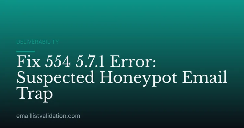 Fix 554 5.7.1 Error: Suspected Honeypot Email Trap