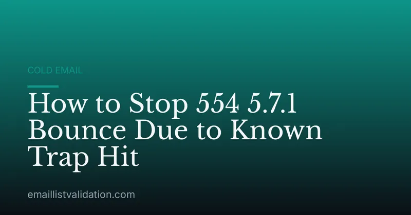 How to Stop 554 5.7.1 Bounce Due to Known Trap Hit