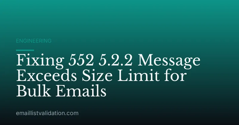 Fixing 552 5.2.2 Message Exceeds Size Limit for Bulk Emails