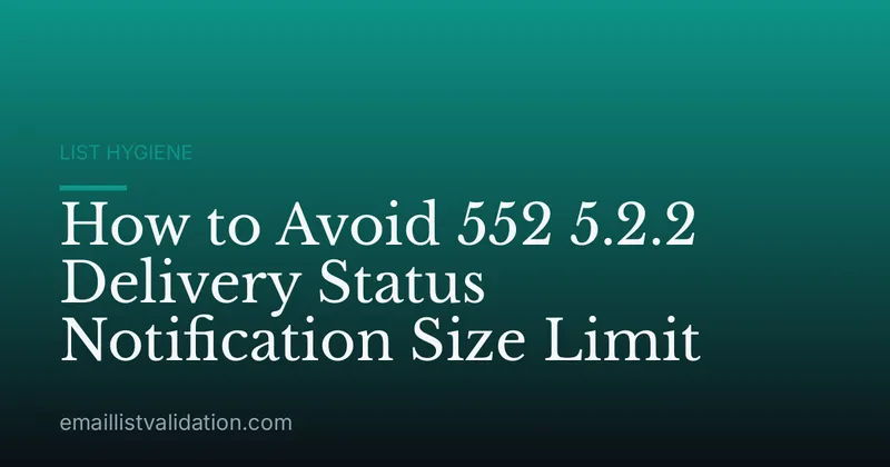 How to Avoid 552 5.2.2 Delivery Status Notification Size Limit