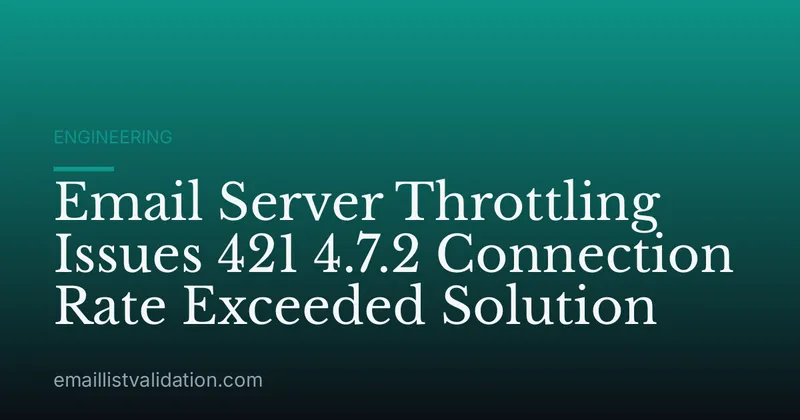Email Server Throttling Issues 421 4.7.2 Connection Rate Exceeded Solution
