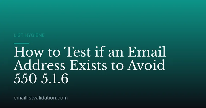 How to Test if an Email Address Exists to Avoid 550 5.1.6