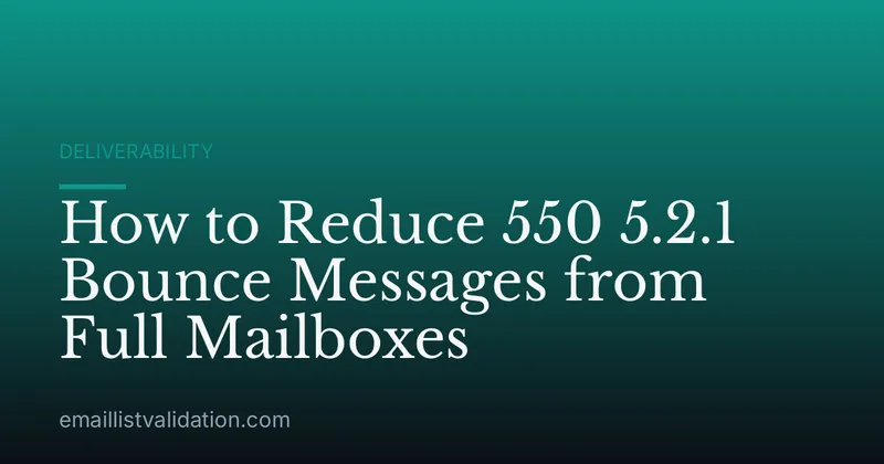 How to Reduce 550 5.2.1 Bounce Messages from Full Mailboxes