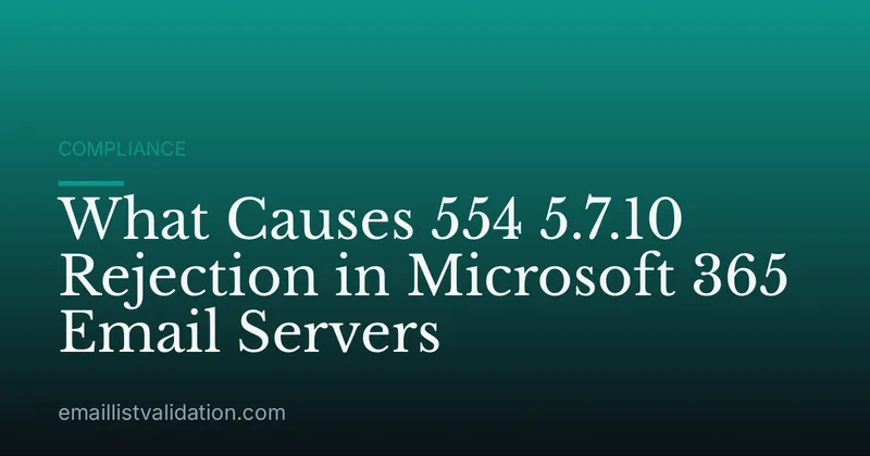 What Causes 554 5.7.10 Rejection in Microsoft 365 Email Servers