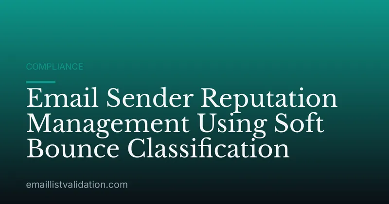 Email Sender Reputation Management Using Soft Bounce Classification