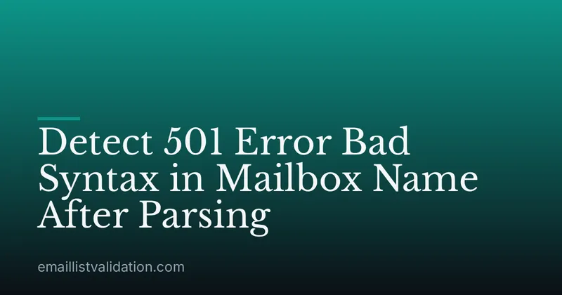 Detect 501 Error Bad Syntax in Mailbox Name After Parsing